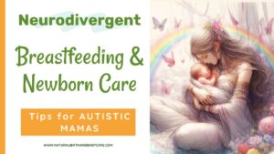 Neurodivergent Breastfeeding Newborn