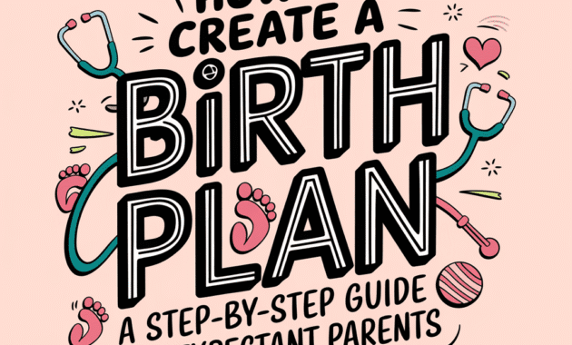 How to Create a Birth Plan