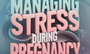 Managing Stress During Pregnancy