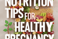 Nutrition Tips for a Healthy Pregnancy