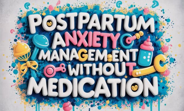 Postpartum Anxiety Management Without Medication