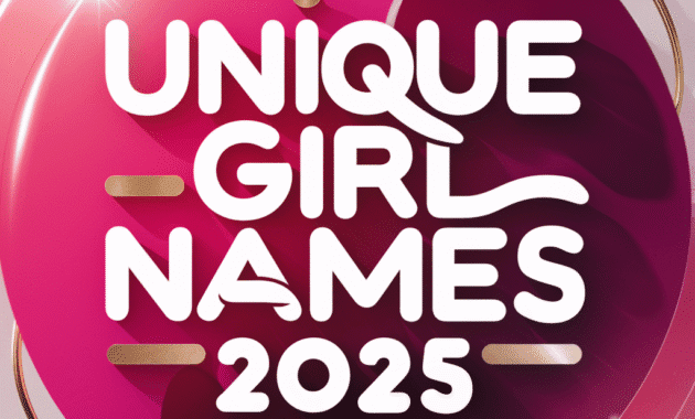 Unique Girl Names 2025