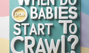 When Do Babies Start to Crawl