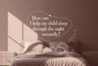 How Can I Help My Child Sleep Through the Night Naturally.png