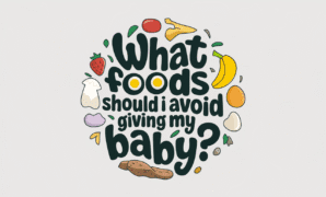 What Foods Should I Avoid Giving My Baby.png