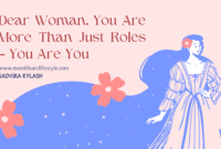 Dear Woman You Are More Than Just Roles – You Are You.png