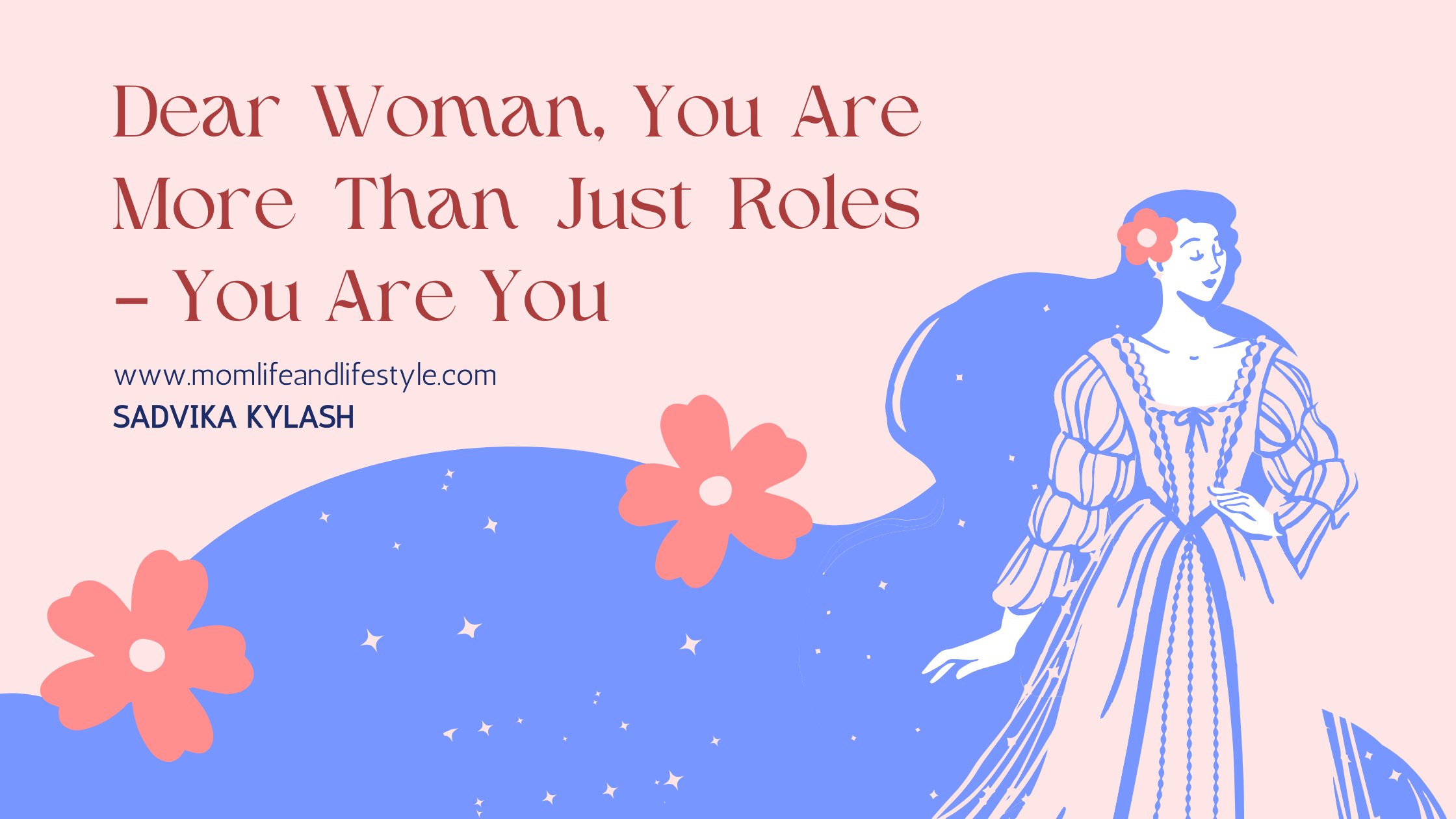 Dear Woman You Are More Than Just Roles – You Are You.png