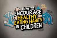 How to Encourage Healthy Eating Habits in Children.png