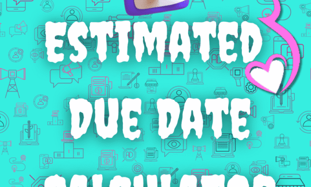 Estimated Due Date Calculator.png