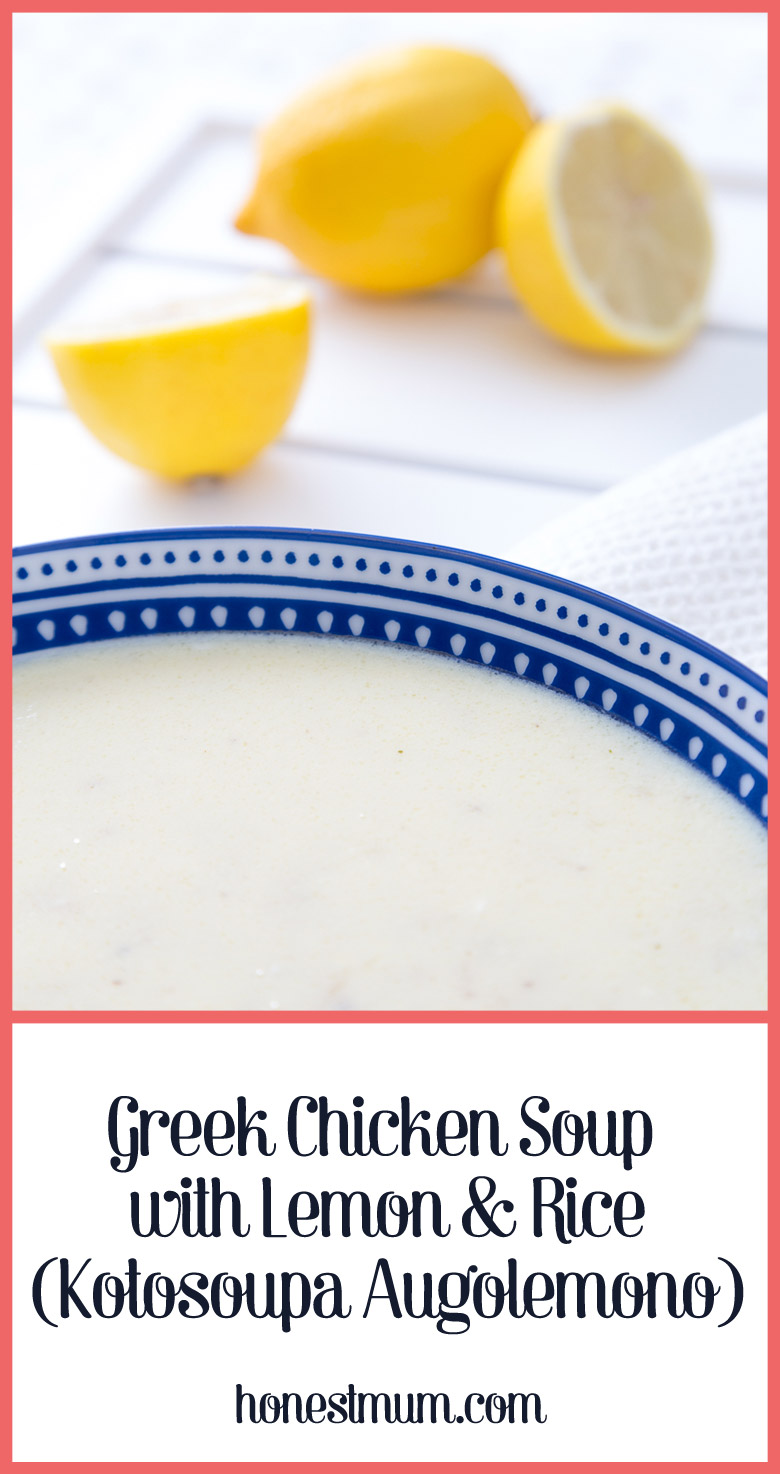 Greek Chicken Soup with Lemon and Rice Kotosoupa Augolemono Honest Mum recipe.jpg