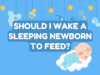 Should I Wake a Sleeping Newborn to Feed.png