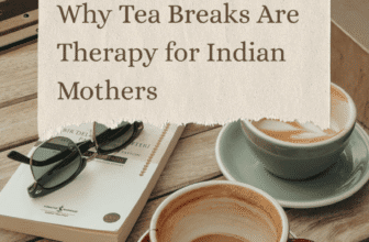 Why Tea Breaks Are Therapy for Indian Mothers 819x1024.png