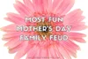 mothers day family feud 1 result.webp.webp