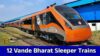 12vandebharatsleepertrainsdp 1775986938.jpg