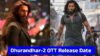 dhurandhar 2ottreleasedatedp 1775726023.jpg