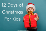 Fun 12 Days of Christmas Gift Ideas for Kids They Won’t Ever Forget