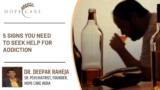 5 Signs You Need To Seek Help for Addiction