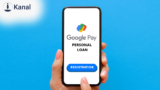 கூகுள் பேவில் சுலபமாக லோன் வாங்குவது எப்படி? முழு விவரம் இதோ!