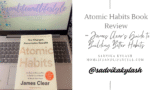 Atomic Habits Book Review – James Clear’s Guide to Habits