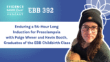 EBB 392 – Enduring a 54-Hour Long Induction for Preeclampsia with Paige Wener and Kevin Booth, Graduates of the EBB Childbirth Class