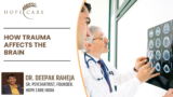 How does Trauma Affect the Brain