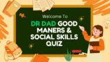 Dr Dad’s Good Manners and Social Skills Quiz for Kids and Parents