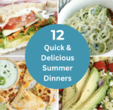 12 Quick & Delicious Summer Dinners