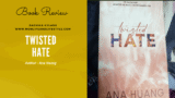 Twisted Hate Book Review – Steamy Enemies-to-Lovers Romance