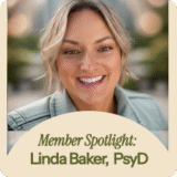 Member Spotlight: Linda Baker, PsyD –…