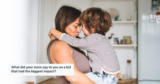 People Are Sharing The Most Impactful Things Their Mom Ever Said To Them